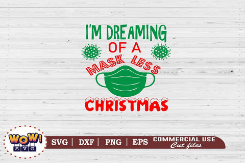I'm dreaming of a maskless Christmas svg, Christmas svg SVG Wowsvgstudio 