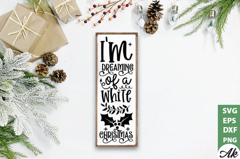 I'm dreaming of a white christmas Porch Sign SVG SVG akazaddesign 