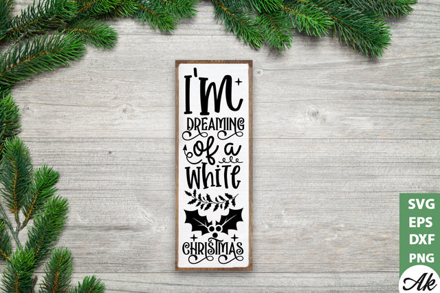 I'm dreaming of a white christmas Porch Sign SVG SVG akazaddesign 