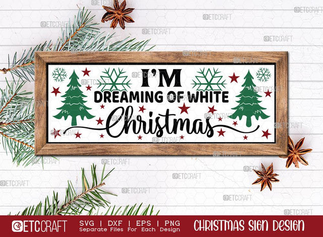 I'm Dreaming Of A White Christmas Sign SVG Cut File | Snowflakes Svg | Horizontal Sign | Christmas Door Hanger | Farmhouse Decor Svg | Christmas Sign | Christmas Wood Sign Design SVG ETC Craft 