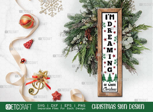I'm Dreaming Of A White Christmas Sign SVG Cut File | Snowflakes Svg | Porch Sign | Christmas Door Hanger | Farmhouse Decor Svg | Christmas Sign | Christmas Wood Sign Design SVG ETC Craft 