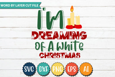 I'm Dreaming Of A White Christmas SVG Cut File SVG DesignPlante 503 