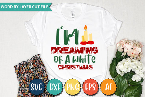 I'm Dreaming Of A White Christmas SVG Cut File SVG DesignPlante 503 