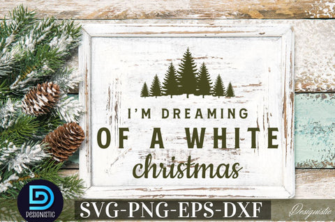 I'm dreaming of a white christmas SVG SVG DESIGNISTIC 