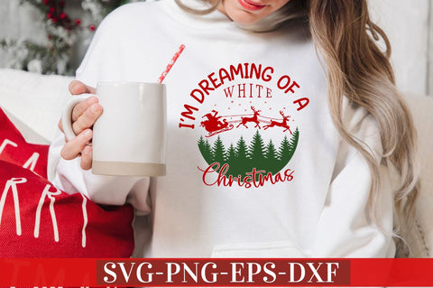 I'm dreaming of a white christmas SVG SVG DESIGNISTIC 