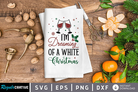 Im dreaming of a white SVG Design SVG Regulrcrative 