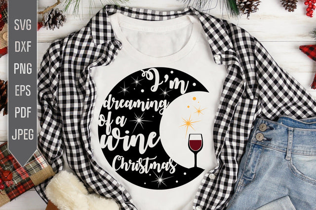 I'm Dreaming Of A Wine Christmas Svg. Christmas Svg. Drunk Christmas Svg. Winter Alcohol Saying. Christmas Party Svg. Cricut, Silhouette SVG Mint And Beer Creations 