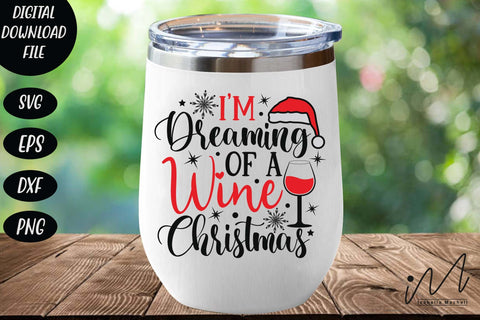 I'm Dreaming of a Wine Christmas svg, Christmas wine svg, wine tumbler svg, Drinkware svg SVG Isabella Machell 