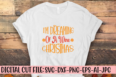 I'm Dreaming Of A Wine Christmas SVG Cut File SVG Syaman 