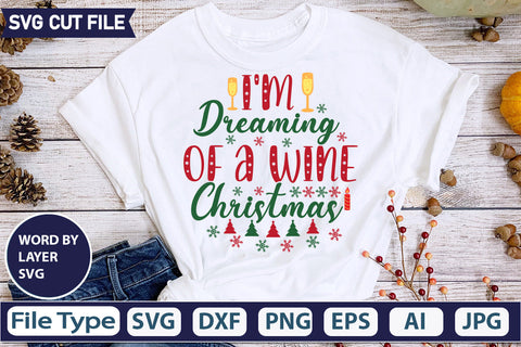 I'M DREAMING OF A WINE CHRISTMAS SVG CUT FILE,SVGs,quotes-and-sayings,food-drink,mini-bundles,print-cut,on-sale, SVG DesignPlante 503 