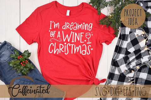 I'm Dreaming of a Wine Christmas SVG SVG Caffeinated SVGs 