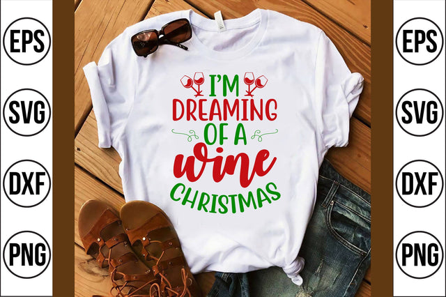 i'm dreaming of a wine christmas svg SVG shah alam 