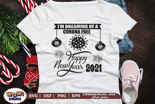 I'm dreaming of Corona free new year 2021 svg, pandemic svg, Coronavirus svg , Covid svg, Covid new year, New year 2021 svg, funny sayings SVG Wowsvgstudio 