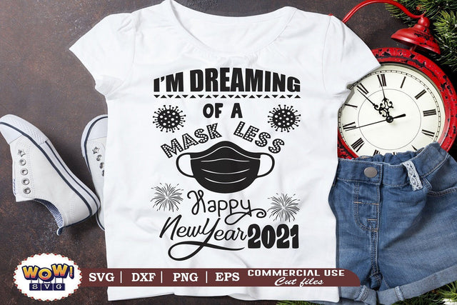 I'm dreaming of mask less new year 2021 svg, pandemic svg, Coronavirus svg , Covid svg, Covid new year, New year 2021 svg, funny sayings SVG Wowsvgstudio 