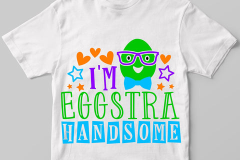 I'm Eggstra Handsome| Kids Easter SVG Cutting Files. SVG CosmosFineArt 