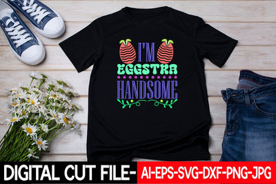 I'm Eggstra Handsome Svg Cut File SVG Blessedprint 