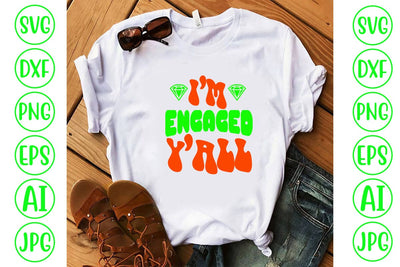 I'm Engaged Y'all Retro SVG SVG Syaman 