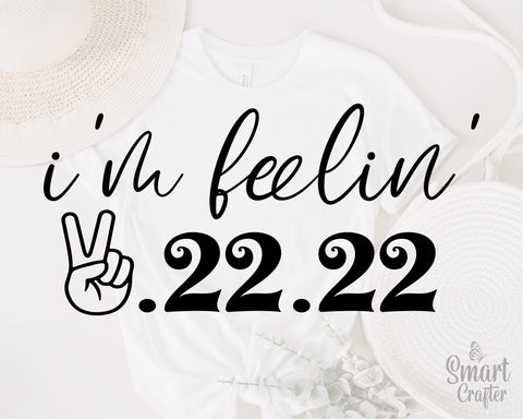 I'm Feeling 2-22-22 SVG, Happy Twosday Svg, Twos Day svg, I'm feelin' 2.22.22 Svg, 2s Day Svg, February 2nd 2022 svg, 2-22-22 svg, 2 svg SVG Fauz 