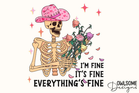 I'm Fine Funny Skeleton Valentine PNG Sublimation Owlsome.Designs 
