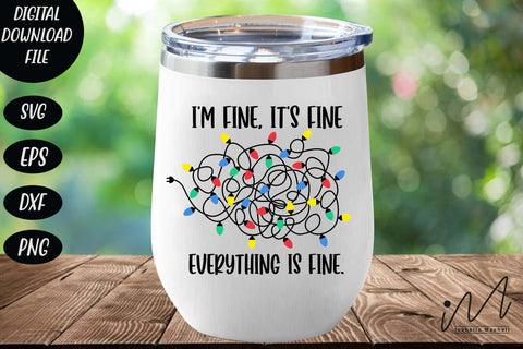 I'm Fine It's Fine Everything is Fine svg, Christmas light svg, I'm Fine svg, It's Fine svg, Everything is Fine svg SVG Isabella Machell 