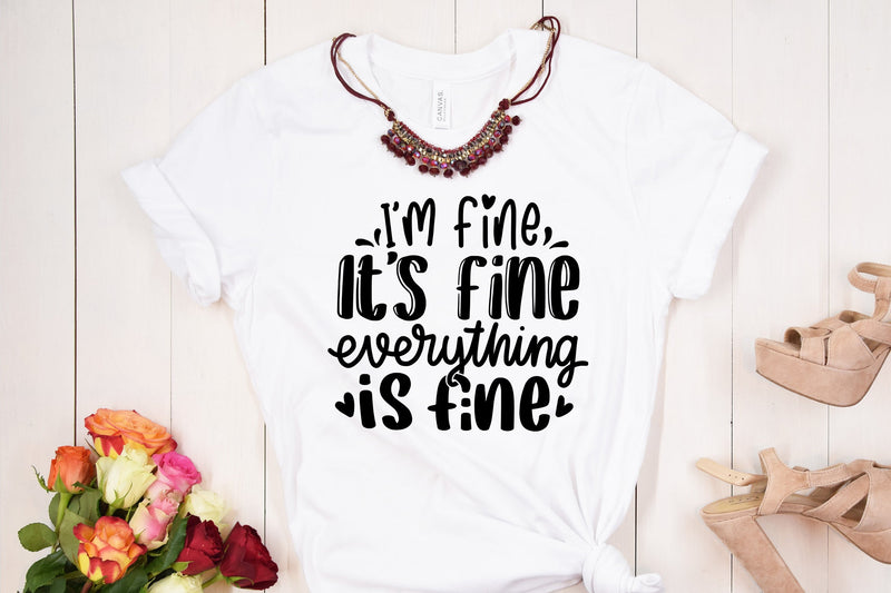 I'm Fine, It's Fine, Everything Is Fine SVG Cut File SVG dapiyupi store 