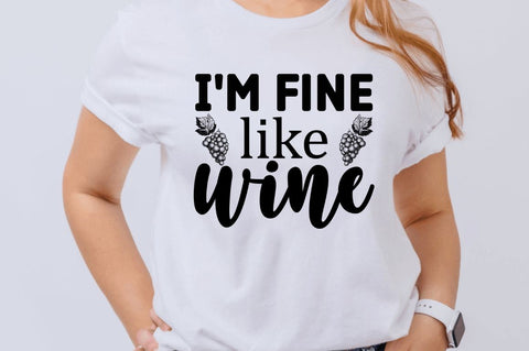 Im fine like wine SVG SVG Regulrcrative 