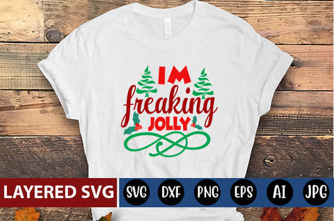 I'm freaking jolly SVG cute file SVG Blessedprint 