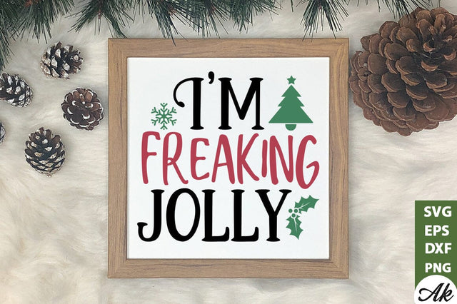 I'm freaking jolly SVG SVG akazaddesign 