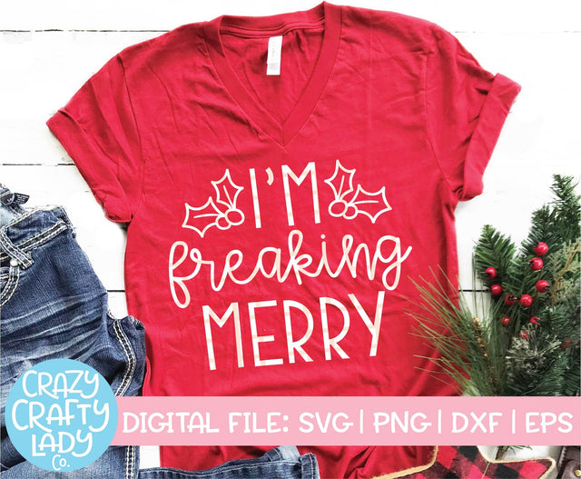 I'm Freaking Merry | Christmas SVG Cut File SVG Crazy Crafty Lady Co. 