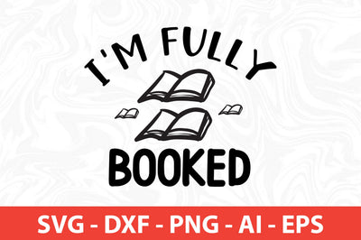 I'm Fully Booked svg SVG orpitasn 