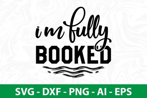 I'm Fully Booked svg SVG orpitasn 