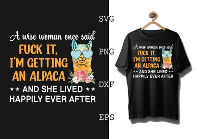Im Getting an Alpaca Svg, Alpaca Svg, Cute Llama Svg, Girl Llama, Svg SVG DesignTShirt 