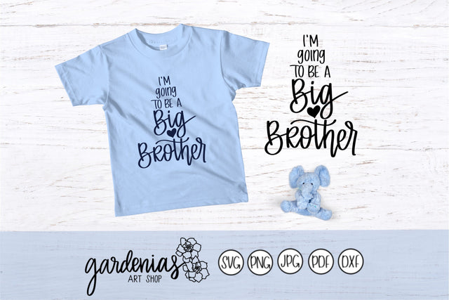 I'm Going to be a Big Brother SVG Gardenias Art Shop 