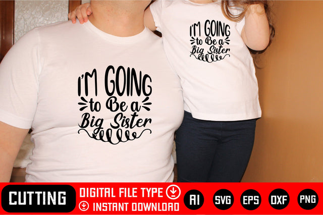I'm Going To Be A Big Sister SVG CraftlabSvg29 