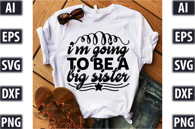 i’m going to be a big sister SVG SVGista 
