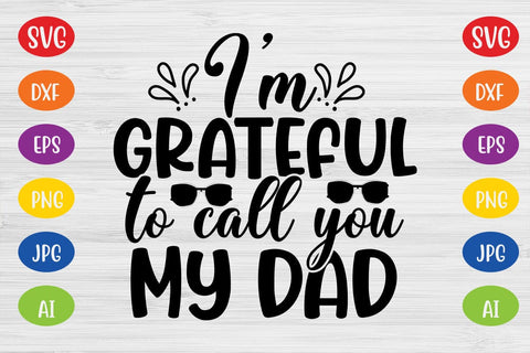 I'm grateful to call you my dad SVG SVG MStudio 