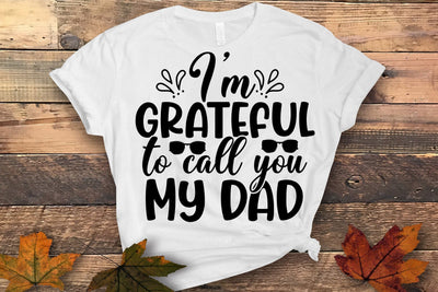 I'm grateful to call you my dad SVG SVG MStudio 