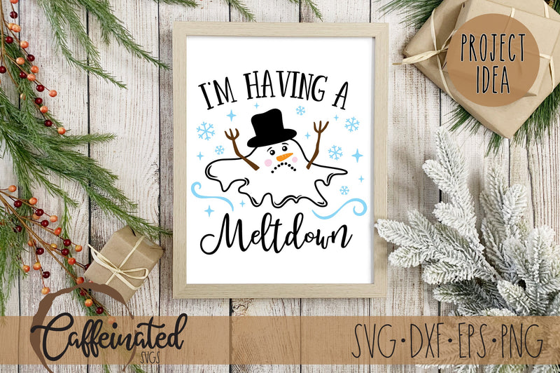 I'm Having A Meltdown SVG SVG Caffeinated SVGs 
