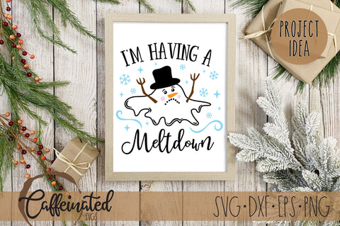 I'm Having A Meltdown SVG SVG Caffeinated SVGs 