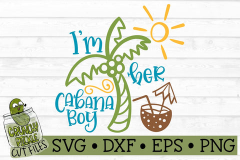 I'm Her Cabana Boy 2 Beach SVG File SVG Crunchy Pickle 