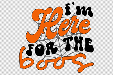 i’m here for the boos SVG designartist 