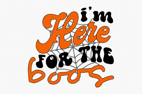 i’m here for the boos SVG designartist 