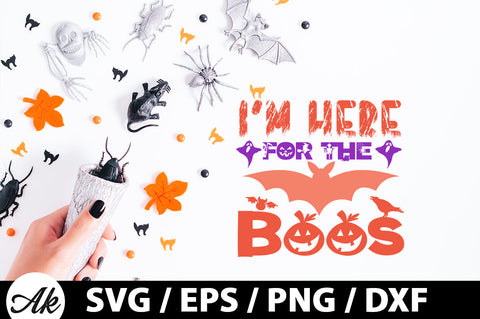 I'm here for the boos svg SVG akazaddesign 