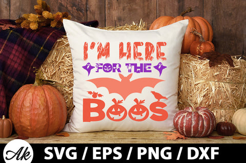 I'm here for the boos svg SVG akazaddesign 