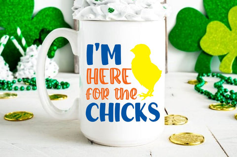 I'm here for the chicks SVG Designangry 