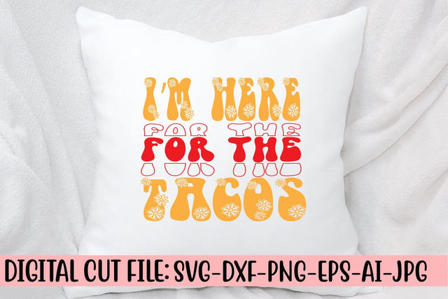 I’m Here For The Tacos Retro SVG SVG Syaman 