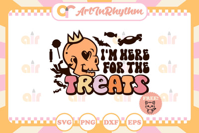 I'm here for the treats / Halloween trick or treat svg SVG Artinrhythm shop 