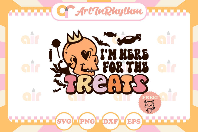I'm here for the treats / Halloween trick or treat svg SVG Artinrhythm shop 