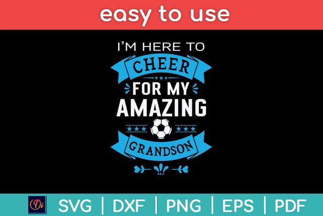 I'm Here To Cheer For My Amazing Grandson Svg Cutting File SVG Helal 
