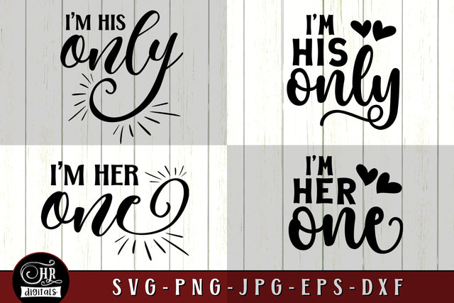 I'm His One I'm Her Only SVG, Cute Couples Gift Idea, Husband Wife, Funny Matching Couple SVG, Love, Romantic, Eps Png Dxf, Cricut, Crafts SVG HRdigitals 